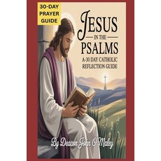 (영문도서)Jesus in the Psalms: A 30-Day Catholic Reflection Guide Paperback, Independently Published, English, 9798299076028