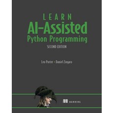 (영문도서) Learn Ai-Assisted Python Programming Second Edition Paperback, Manning Publications, English, 9781633435995