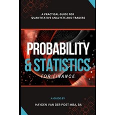 (영문도서) Probability and Statistics for Finance: A Practical Guide for Quantitative Anal... Paperback, Independently Published, English, 9798312079890