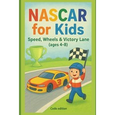 (英文圖書)NASCAR for Kids: Speed Wheels & Victory Lane 平裝版, Independently Published, 英文