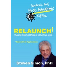 (영문도서) RELAUNCH! Stagnation Change and Renewal in Mid-Career and Beyond - Pandemic a... Paperback, Human Services Outcomes, Inc., English, 9781732046146