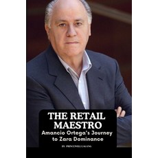 (영문도서) The Retail Maestro: Amancio Ortega's Journey to Zara Dominance Paperback, Non-Fiction Business and En..., English, 9788599689868