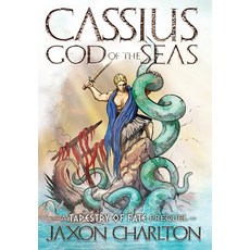(영문도서)Cassius God of the Seas Hardcover, Jaxon Charlton, English, 9798349551451
