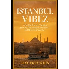 (英文圖書)Istanbul Vibez: A Soulful Journey Through the City That Awakens the Heart and Ne... 平裝版, Independently Published, 英文