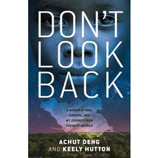 (영문도서) Don't Look Back: A Memoir of War Survival and My Journey from Sudan to America Paperback, Square Fish, English, 9781250346575