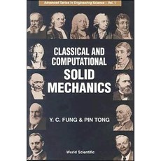 Classical and Computational Solid Mechanics, World Scientific