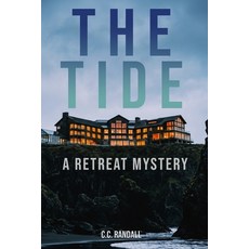 (영문도서)The Tide: A Retreat Mystery Paperback, Independently Published, English, 9798196372186