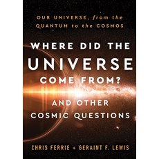 Where Did the Universe Come From? and Other Cosmic Questions: Our Universe from the Quantum to the ... Hardcover, Sourcebooks, English, 9781728238814