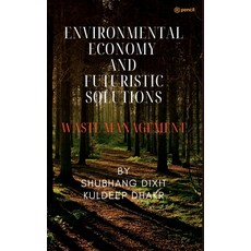 (영문도서) Environmental Economy and Futuristic Solutions Paperback, Pencil (One Point Six Techn..., English, 9789356670693