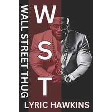 (영문도서)Wall Street Thug Wall Street Thug Chronicles: Hustle MasterMind & Street Soldier Paperback, Independently Published, English, 9798311411929