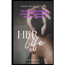 (영문도서) Her Life: The Andricka Sims Mcintosh Story Paperback, Independently Published, English, 9798304540629