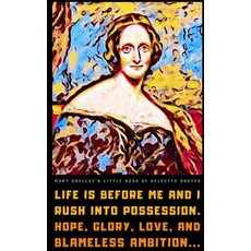 (영문도서) Mary Shelley's Little Book of Selected Quotes Paperback, Independently Published, English, 9798392203758