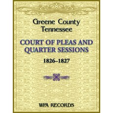(영문도서) Greene County Tennessee Court of Pleas 1826-1827 Paperback, Heritage Books, English, 9780788488634