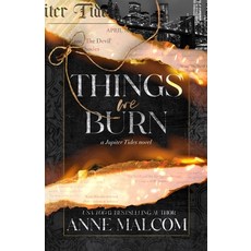 (영문도서) Things We Burn Paperback, Anne Malcom, English, 9798985964196