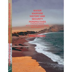 (英文圖書)Water Warfare History And Security Perspectives Chronological Accounts of Water... 平裝版, Sadia Ashraf, 英文