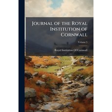 (영문도서)Journal of the Royal Institution of Cornwall; Volume 5 Paperback, Nabu Press, English, 9781144701947