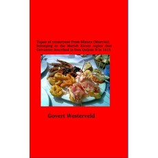 (영문도서) Tapas of yesteryear from Blanca (Murcia); belonging to the Morish Ricote region that Cervante... Hardcover, Lulu.com, English, 9781471039768