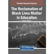 (英文圖書)The Reclamation of Black Lives Matter in Education 平裝版, IGI Global, 英文