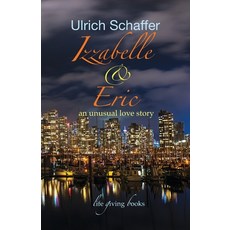 (영문도서)Izzabelle & Eric: an unusual love story Paperback, Life Giving Books, English, 9781069828743