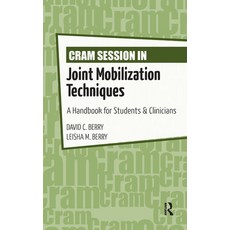 (영문도서)Cram Session in Joint Mobilization Techniques: A Handbook for Students & Clinicians Hardcover, Routledge, English, 9781032967448