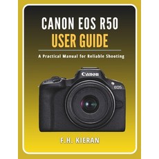 (英文圖書)Canon EOS R50 User Guide: A Practical Manual for Reliable Shooting 平裝版, Independently Published, 英文