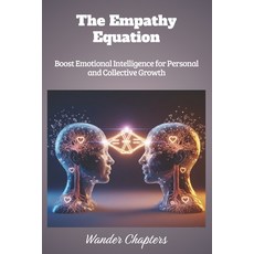 (영문도서)The Empathy Equation: Boost Emotional Intelligence for Personal and Collective G... Paperback, Independently Published, English, 9798297780781
