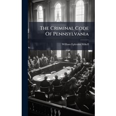(영문도서)The Criminal Code Of Pennsylvania Hardcover, Hutson Street Press, English, 9781024779332