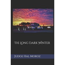 The Long Dark Winter Paperback, Independently Published, English, 9798561876325
