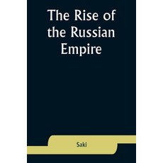(영문도서) The Rise of the Russian Empire Paperback, Alpha Edition, English, 9789357927482