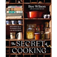 (영문도서) The Secret of Cooking: Recipes for an Easier Life in the Kitchen Hardcover, W. W. Norton & Company, English, 9780393867633