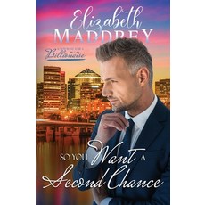 (영문도서) So You Want a Second Chance: A Christian second chance over fifty romance Paperback, Jonatima Books, English, 9781947525061
