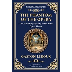 (영문도서)The Phantom of the Opera: The Original Gothic Mystery Romance - Love Obsession ... Paperback, Library of Alexandria, English, 9781806290468