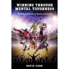 (영문도서)Winning Through Mental Toughness: The key to success in sports and in life! Paperback, Ewings Publishing LLC, English, 9798894199658