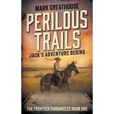 (영문도서) Perilous Trails: Jack's Adventure Begins Paperback, Wise Wolf Books, English, 9781957548548