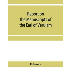 (영문도서) Report on the manuscripts of the Earl of Verulam preserved at Gorhambury Paperback, Alpha Edition, English, 9789353955441