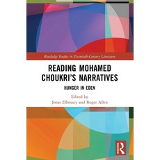 (영문도서)Reading Mohamed Choukri's Narratives: Hunger in Eden Paperback, Routledge, English, 9781032747521