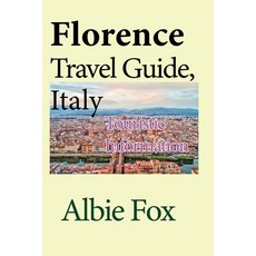 (영문도서) Florence Travel Guide Italy: Touristic Information Paperback, Independently Published, English, 9798609025173