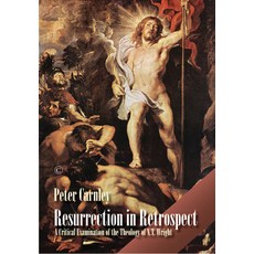 (英文圖書)Resurrection in Retrospect: A Critical Examination of the Theology of N. T. Wright 平裝版, James Clarke Company, 英文, 平裝本