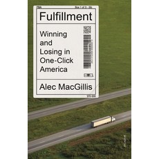 Fulfillment: Winning and Losing in One-Click America Paperback, Picador USA, English, 9781250829276