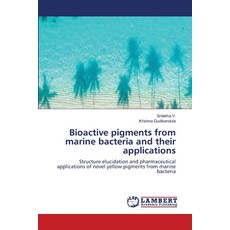 (英文圖書)Bioactive pigments from marine bacteria and their applications 平裝版, LAP Lambert Academic Publis..., 英文