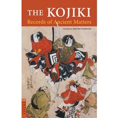 (영문도서) The Kojiki: Records of Ancient Matters Paperback, Tuttle Publishing, English, 9780804836753