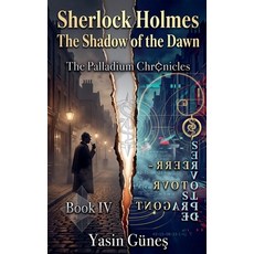 (영문도서)Sherlock Holmes - The Shadow of the Dawn Paperback, Drafttime, English, 9798235062139
