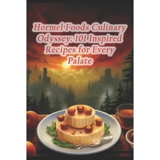 (영문도서) Hormel Foods Culinary Odyssey: 101 Inspired Recipes for Every Palate Paperback, Independently Published, English, 9798873953219
