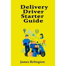(영문도서)Delivery Driver Starter Guide: Routes Safety and Customer Service Paperback, Independently Published, English, 9798259423268 Independently Published, English, 9798259423268