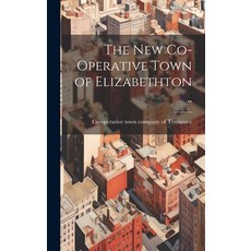 (영문도서) The new Co-operative Town of Elizabethton .. Hardcover, Legare Street Press, English, 9781019607244