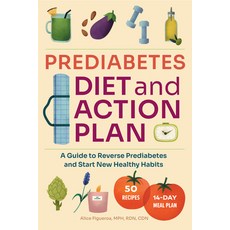 Prediabetes Action and Diet Plan: A Guide to Reverse Prediabetes and Start New Healthy Habits Paperback, Rockridge Press, English, 9781648765193