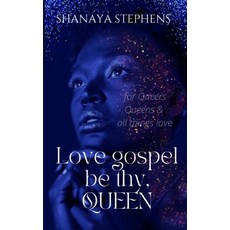 (영문도서) Love Gospel Be Thy Queen Paperback, Independently Published, English, 9798449424570