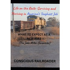 (영문도서)Life on the Rails: Surviving and Thriving in America's Toughest Job (The Jake Mi... Paperback, Independently Published, English, 9798298178204