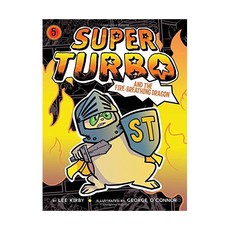 영문 영어 유아 도서 Super Turbo #5: and the FireBreathing Dragon Paperback 미국판 1849485, 영문 영어 유아 도서 Super Turbo #05 :