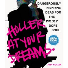 (英文圖書)Holler at Your Dreams: Dangerously Inspiring Ideas for the Wildly Dope Soul 平裝版, Holla! Worldwide, 英文